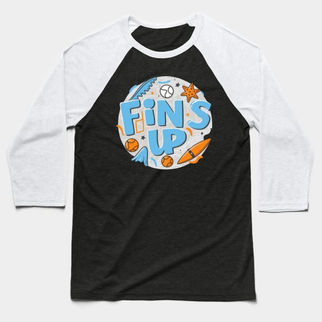 fins up Baseball T-Shirt by Pixy Official